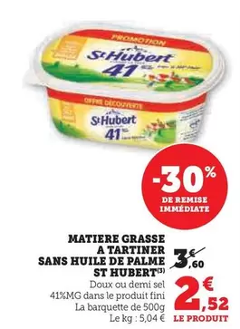 St hubert - Matiere Grasse A Tartiner Sans Huile De Palme offre à 2,52€ sur Super U