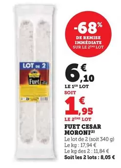 César Moroni - Fuet offre à 6,1€ sur Super U