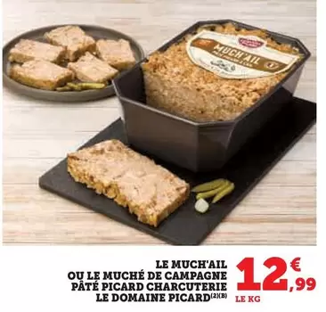 Picard - Le Much'ail Ou Le Muché De Campagne Paté Charcuterie Le Domaine offre à 12,99€ sur Super U