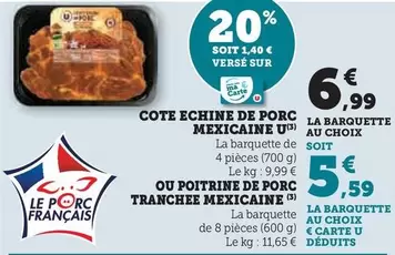 U - Cote Echine De Porc Mexicaine offre à 6,99€ sur Super U