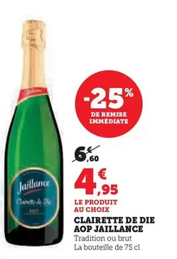 Jaillance - Clairette De Die AOP offre à 4,95€ sur Super U