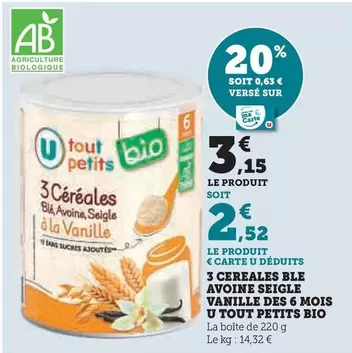 U - 3 Cereales Ble Avoine Seigle Vanille Des 6 Mois offre à 3,15€ sur Super U
