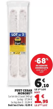 César Moroni - Fuet offre à 6,1€ sur Super U