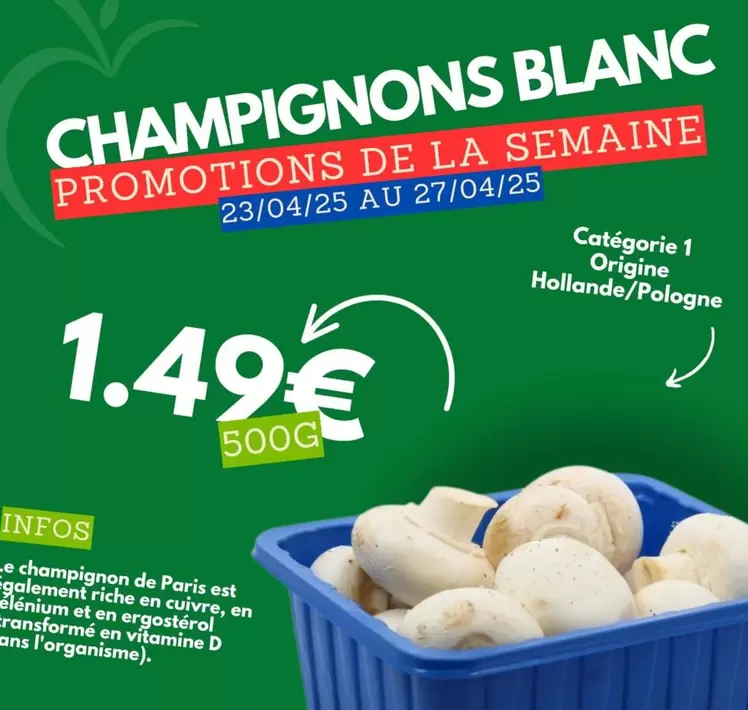 Champignons Blanc offre à 1,49€ sur marché frais Géant