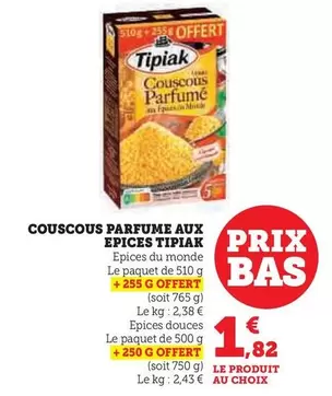 Tipiak - Couscous Parfume Aux Epices offre à 1,82€ sur Super U