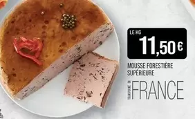 Mousse Forestiere Supérieure offre à 11,5€ sur Supermarché Match
