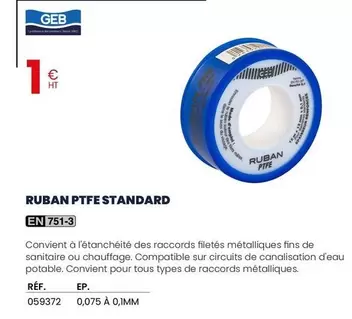 Geb - Ruban PTFE Standard offre à 1€ sur Au Forum du Bâtiment