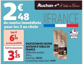 Auchan - Saucisson De Savoie A Table En France offre à 4,49€ sur Auchan Hypermarché