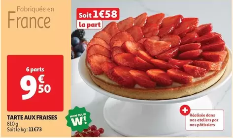 Tarte Aux Fraises offre à 9,5€ sur Auchan Hypermarché
