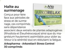 Arkorelaxm Stress Control 30 Comprimés offre sur Auchan Hypermarché