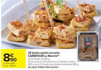 Carrefour - 30 Toasts Quiche Lorraine Le Marché offre à 8,9€ sur Cora