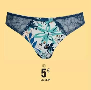 Le Slip offre à 5€ sur Cora
