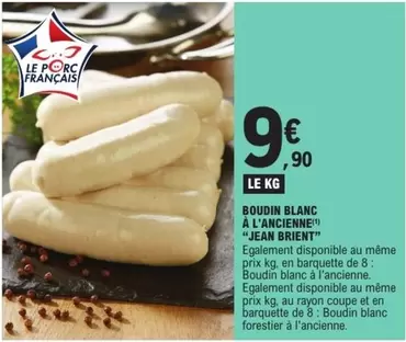 Jean Brient - Boudin Blanc À L'Ancienne offre à 9,9€ sur E.Leclerc