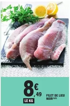 Filet De Lieu Noir offre à 8,49€ sur E.Leclerc