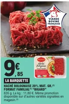 Bigard - Haché Bolognaise 20% Mat. Gr. offre à 9,85€ sur E.Leclerc
