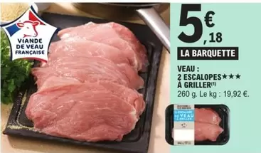 Veau: 2 Escalopes À Griller offre à 5,18€ sur E.Leclerc Express
