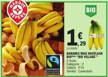Bio Village - Bananes Max Havelaar Bio offre à 1,29€ sur E.Leclerc Express