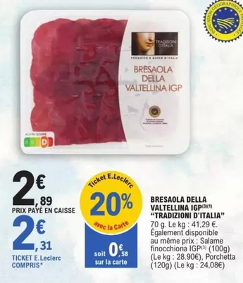 E.Leclerc - Bresaola Della Valtellina IGP "TRADICININ D'italia offre à 2,31€ sur E.Leclerc Express