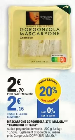Mascarpone Gorgonzola 37%, Mat.gr. offre à 2,16€ sur E.Leclerc Express