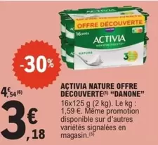 Danone - Activia Nature Offre Decouverte offre à 3,18€ sur E.Leclerc Express