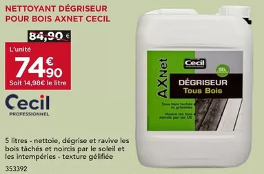 Cecil - Nettoyant Dégriseur Pour Bois Axnet offre à 74,9€ sur Gedimat
