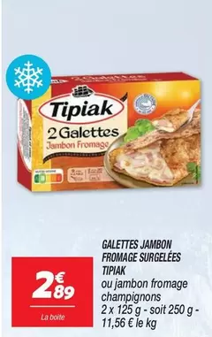 Tipiak - Galettes Jambon Fromage Surgelées offre à 2,89€ sur Netto
