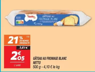 Gâteau Au Fromage Blanc offre à 2,05€ sur Netto