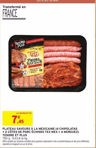 Tendre Et Plus - Plateau Saveurs À La Mexicaine offre à 7,45€ sur Intermarché Express