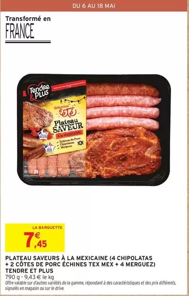 Tendre Et Plus - Plateau Saveurs À La Mexicaine  offre à 7,45€ sur Intermarché Express