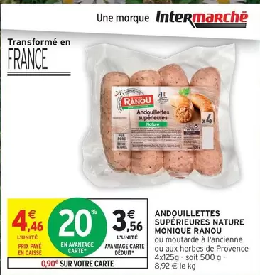 Monique Ranou - Andouillettes Supérieures Nature offre à 4,46€ sur Intermarché Express