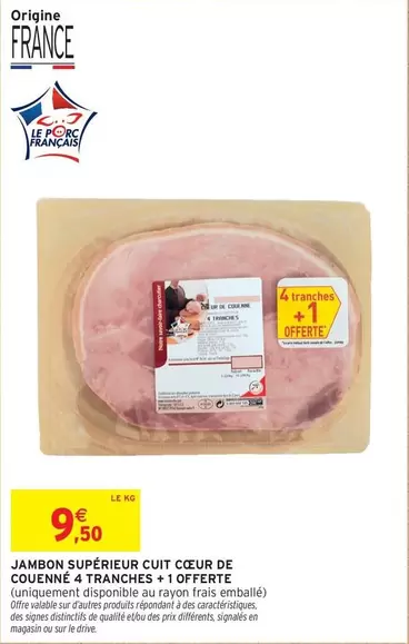 Signal - Jambon Supérieur Cuit Cœur De Couenne 4 Tranches + 1 Offerte offre à 9,5€ sur Intermarché Express