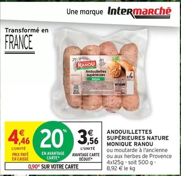 Monique Ranou - Andouillettes Supérieures Nature offre à 4,46€ sur Intermarché Express