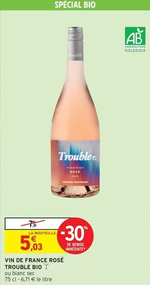 Trouble - Vin De France Rosé Bio offre à 5,03€ sur Intermarché Express