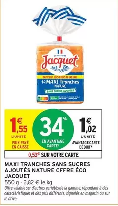 Jacquet - Maxi Tranches Sans Sucres Ajoutés Nature Offre Eco offre à 1,55€ sur Intermarché Contact