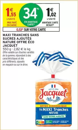 Jacquet - Maxi Tranches Sans Sucres Ajoutés Nature Offre Eco offre à 1,02€ sur Intermarché Contact