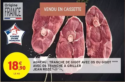 Agneau: Tranche De Gigot Avec Os Ou Gigot Avec Os Tranche À Griller offre à 18,9€ sur Intermarché Contact