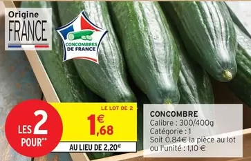 Concombre offre à 1,68€ sur Intermarché Contact