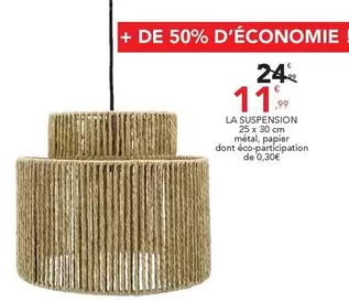La Suspension 25 X 30 Cm offre à 11,99€ sur Stokomani