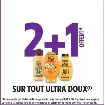 Garnier - Sur Tout Ultra Doux offre sur Intermarché
