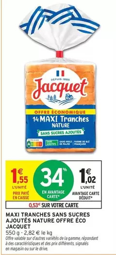 Jacquet - Maxi Tranches Sans Sucres Ajoutés Nature Offre Eco offre à 1,55€ sur Intermarché