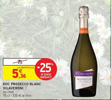 Vilaveroni - DOC Prosecco Blanc offre à 5,36€ sur Intermarché