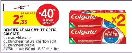 Colgate - Dentifrice Max White Optic offre à 2,33€ sur Intermarché