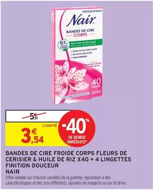 Nair - Bandes De Cire Froide Corps Fleurs De Cerisier & Huile De Riz X40 + 4 Lingettes offre à 3,54€ sur Intermarché