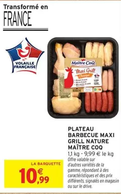 Maître Coq - Plateau Barbecue Maxi Grill Nature offre à 10,99€ sur Intermarché
