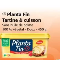 Planta Fin - Tartine & Cuisson offre sur Colruyt