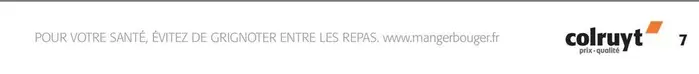 Pour Votre Sante, Evitez De Grignoter Entre Les Repas  offre sur Colruyt