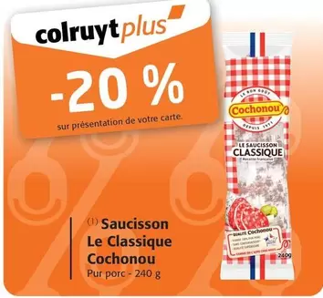Cochonou - Saucisson Le Classique offre sur Colruyt