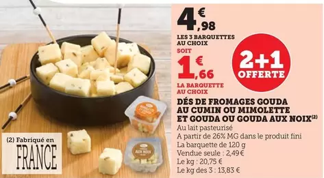 Dés De Fromages Gouda Au Cumin Ou Mimolette Et Gouda Ou Gouda Aux Noix offre à 2,49€ sur Hyper U