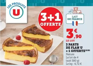 U - 3 Parts De Flan + 1 Offerte offre à 3,9€ sur Super U