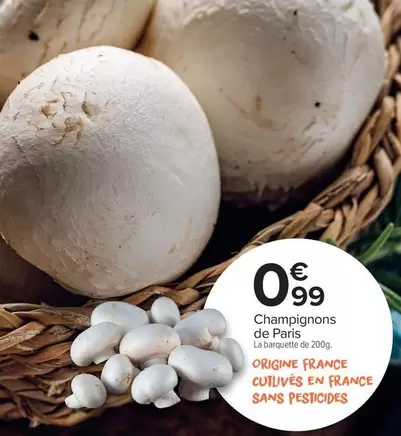 Champignons De Paris offre à 0,99€ sur Carrefour Market
